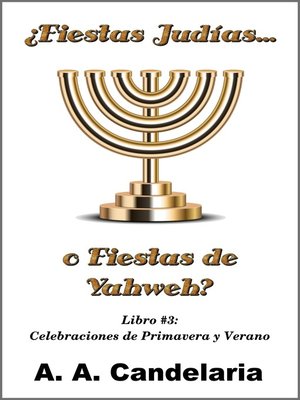 cover image of ¿Fiestas Judías o Fiestas de Yahweh? Libro 3